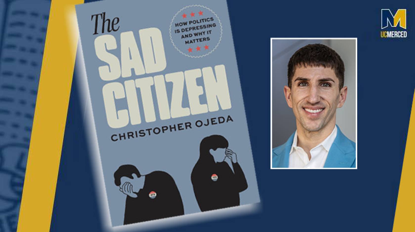 An image of a book that says The Sad Citizen, with two illustrated figures looking dramatically sad on the cover, next to a portrait of the author with a suit jacket and dress shirt on, smiling