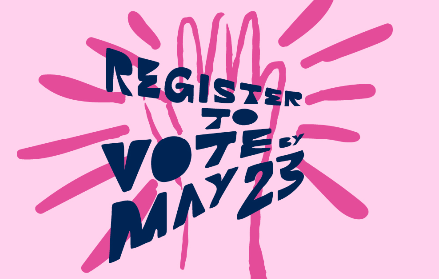 illustration with text: Register to vote by May 23